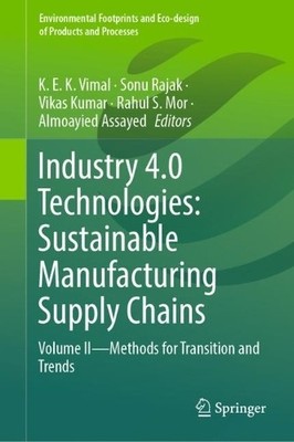 Industry 4.0 Technologies: Sustainable Manufacturing Supply C... - 9789819948932