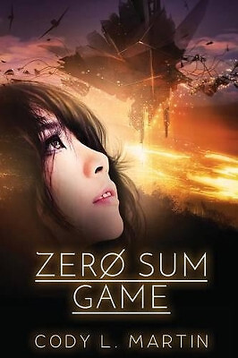 Zero Sum Game By Cody L Martin - New Copy - 9781537161938