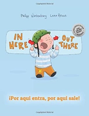 In Here, Out There! ¡Por Aqui Entra, Por Aqui Sale! : Children's