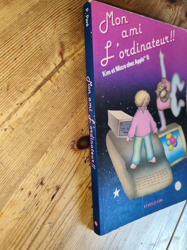 Livre "Mon ami l'ordinateur : Kim et Micro chez Apple II" - P.S.I. - Apple 2 - Photo 3/5