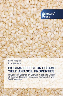 Keval Hirapara (u. a.) | BIOCHAR EFFECT ON SESAME YIELD AND SOIL PROPERTIES