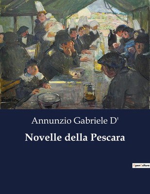 Annunzio Gabriele D' | Novelle della Pescara | Taschenbuch | Italienisch (2023)