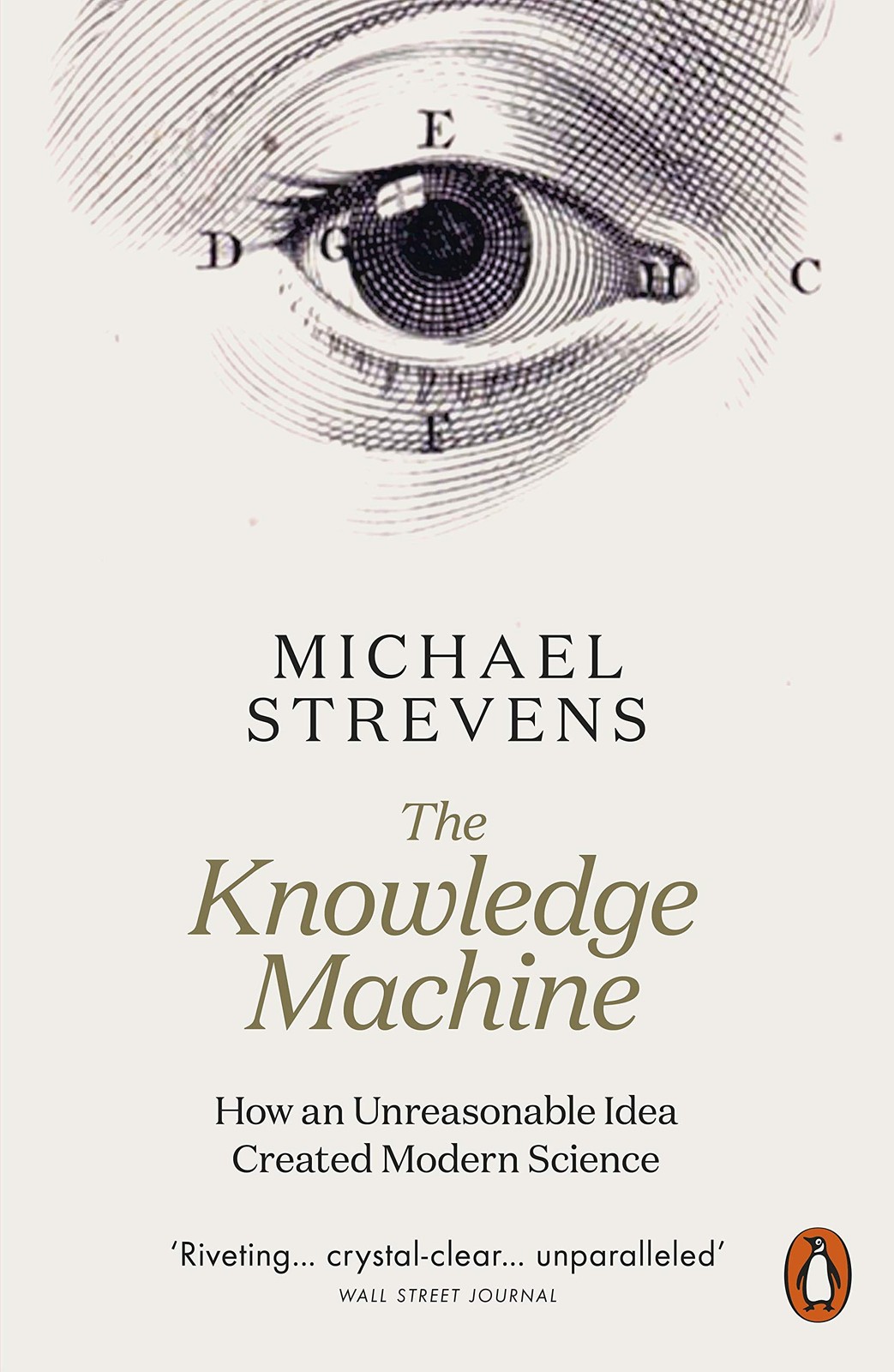 The Knowledge Machine : How An Unreasonable Idea Created Modern Science Michael Strevens - Image 5
