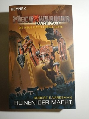 Robert E. Vardeman - MECHWARRIOR - Ruinen der Macht - Heyne Erstausgabe K223-21