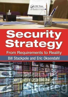 Security Strategy : From Requirements to Reality, Paperback by Stackpole, Bil...
