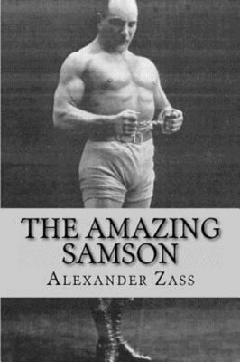 The Amazing Samson by Alexander Zass: New