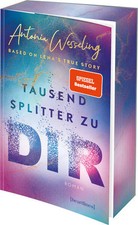 Tausend Splitter zu dir - Based on Lenas True...