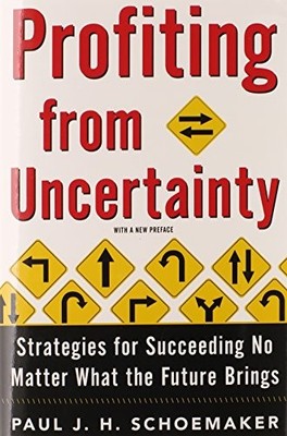 Profiting from Uncertainty: Strategies for Succeeding No Matter 