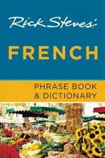 Rick Steves' French Phrase Book & Dictionary - Paperback By Steves, Rick - GOOD
