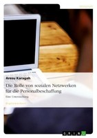 Die Rolle Von Sozialen Netzwerken FüR Die Personalbeschaffung Aresu Karagah