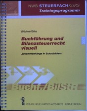 Buchführung und Bilanzsteuerrecht visuell: Zusammenhänge in Schaubildern. NWB St