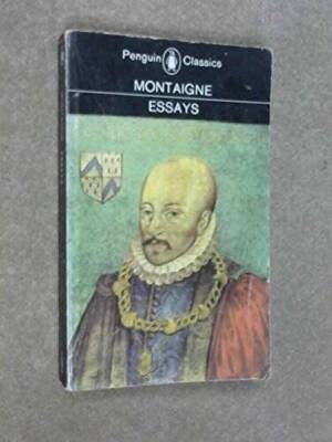 Michel de Montaigne: Essays - Paperback By Michel de Montaigne - ACCEPTABLE