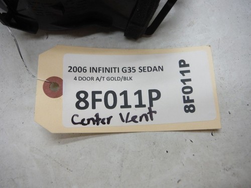2006 INFINITI G35 SEDAN CENTER HEATER A/C DASH VENT OEM 2005 - Picture 9 of 9