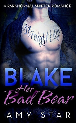 Blake  Her Bad Bear By Amy Star - New Copy - 9781519612908