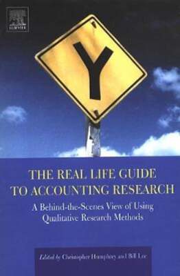 The Real Life Guide to Accounting Research: A Behind-The-Scenes View of Using