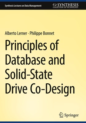 Principles of Database and Solid-State Drive Co-Design Philippe Bonnet
