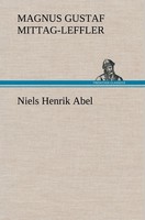 Niels Henrik Abel Magnus Gustaf Mittag-Leffler