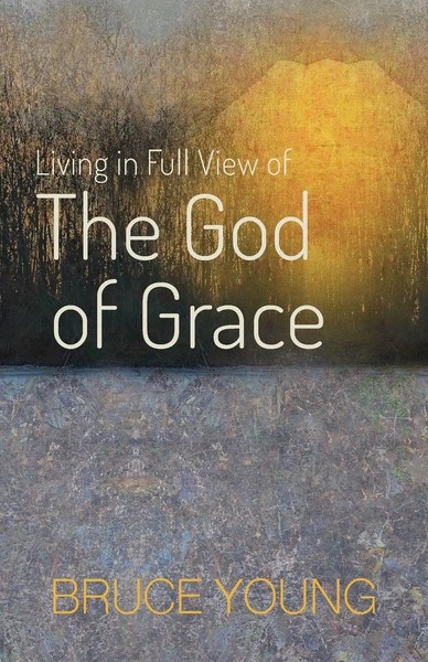 Bruce Young | Living In Full View Of The God Of Grace | Taschenbuch | Englisch-image
