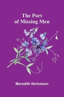 The Port Of Missing Men Meredith Nicholson Taschenbuch Englisch 2024