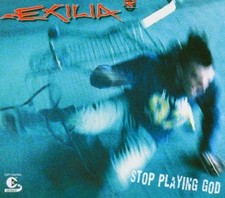 Exilia [Maxi-CD] Stop playing god
