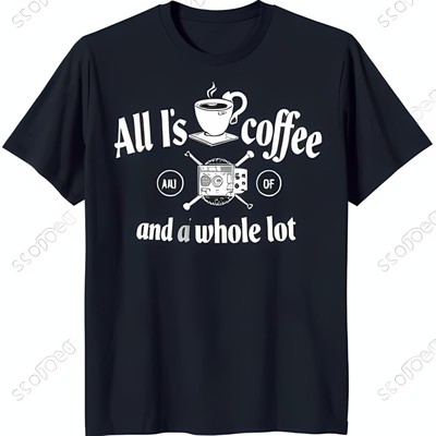 Black T-Shirt with Coffee Cup Graphic & 'All is Coffee' Text Design