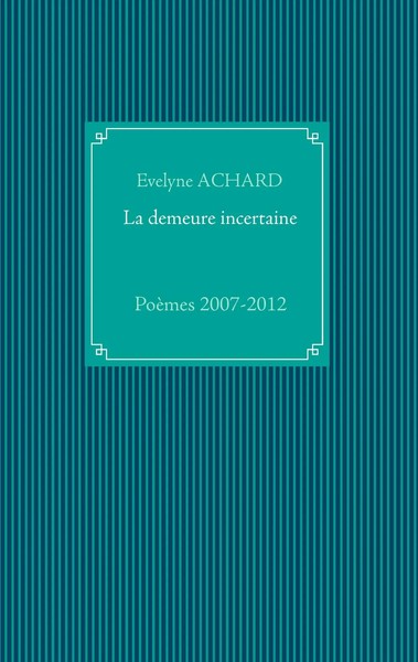 Evelyne Achard | La Demeure Incertaine | Taschenbuch | FranzöSisch (2014)-image