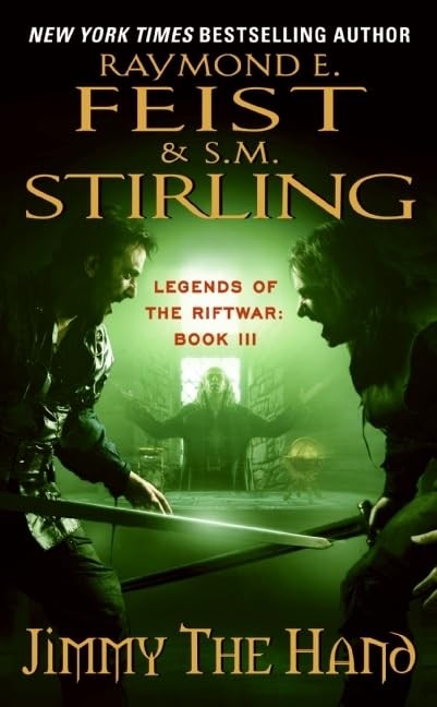 Jimmy the Hand: Legends of the Riftwar: Book 3 – An Epic Fantasy with Magic, You