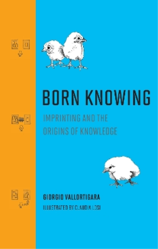 Giorgio Vallortigara Claudia Losi Born Knowing (Copertina rigida)