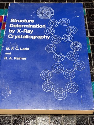 Structure Determination by X-Ray Crystallography by R. A. Palmer (Trade...
