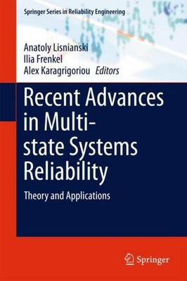 Recent Advances in Multi-state Systems Reliability Anatoly Lisnianski
