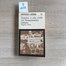 Eugenio Garin - Scienza e vita civile nel Rinascimento italiano 1965