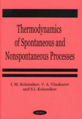 #ad Thermodynamics of Spontaneous and Non Spontaneous Processes New $86.43