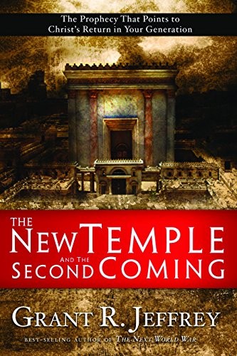 The New Temple and The Second Coming-Grant R Jeffrey
