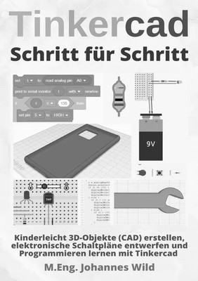 M.Eng. Johannes Wild | Tinkercad Schritt für Schritt | Taschenbuch | Deutsch