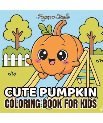 Cute Pumpkin Coloring Book for Kids Ages 4-8: Fun and Non-Scary Halloween Colori