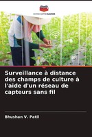 Bhushan V. Patil | Surveillance à Distance Des Champs De Culture à L'aide...