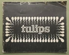 FLUXUS; Wim T. Schippers, 1966:  TULIPS;   22x (!) signed,  326/500 copies