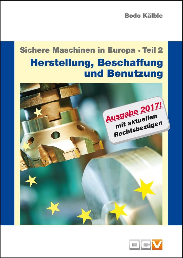 Thumbnail - Sichere Maschinen In Europa - Teil 2 - Herstellung, Beschaffung Und