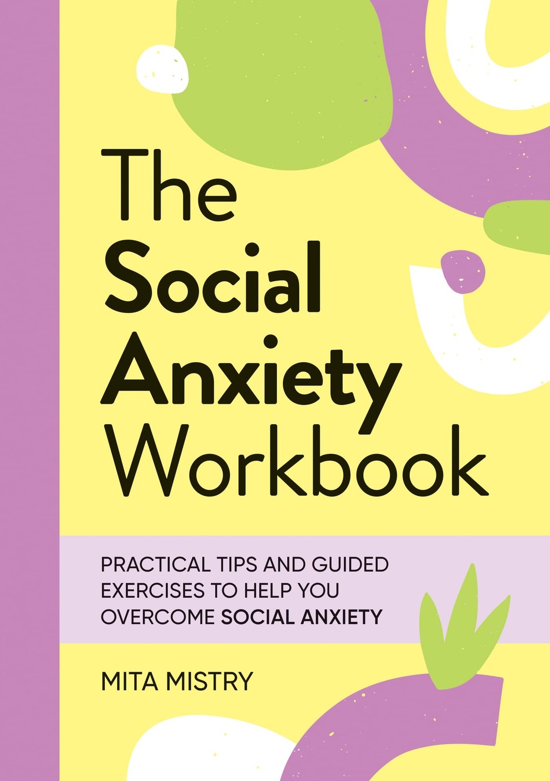 The Social Anxiety Workbook - Mita Mistry - Paperback - New