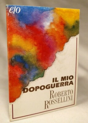 IL MIO DOPOGUERRA - Roberto Rossellini E/O