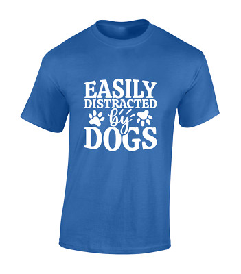 Easily Distracted By Dogs Lover Animals Funny Cute Unisex T-Shirt