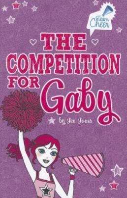 The Competition for Gaby: #4 by Jones, Jen