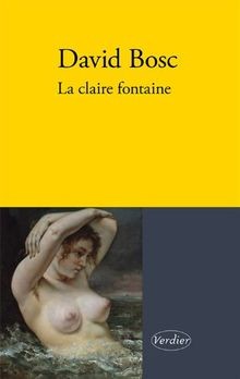 La claire fontaine von David Bosc | Buch | Zustand sehr gut