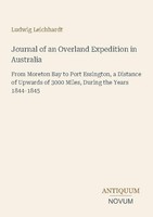 Journal Of An Overland Expedition In Australia Ludwig Leichhardt