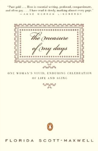 Florida Scott-Maxwell The Measure of My Days (Tascabile)