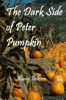 Kasey Eriksen | The Dark Side Of Peter Pumpkin | Taschenbuch | Englisch (2014)
