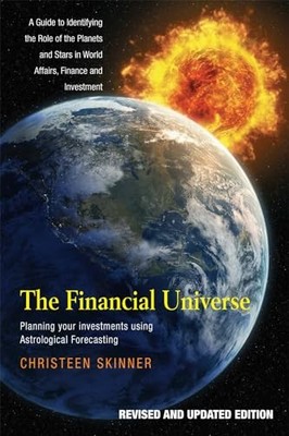 The Financial Universe: Planning Your Investments Using Astrological Forecastin
