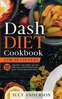 July Anderson | Dash Diet Cookbook For Beginners | Taschenbuch | Englisch (2020)
