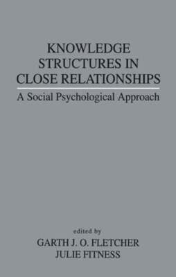 Knowledge Structures in Close Relationships: A Social Psychological Approach