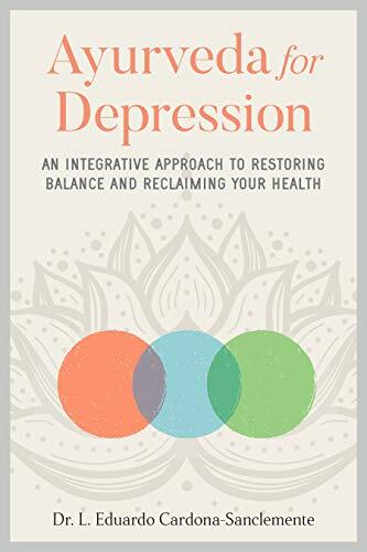 Ayurveda for Depression by Eduardo Cardona-Saclemente - - Image 3